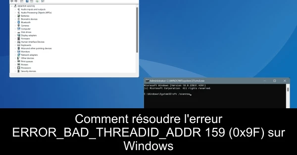 Comment résoudre l'erreur ERROR_BAD_THREADID_ADDR 159 (0x9F) sur Windows