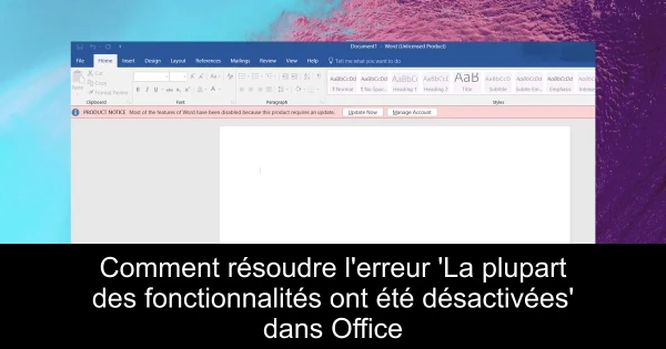 Comment résoudre l'erreur 'La plupart des fonctionnalités ont été désactivées' dans Office