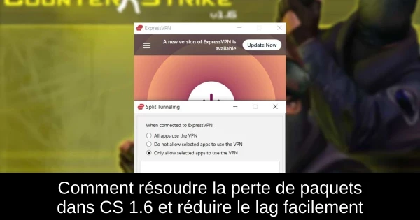 Comment résoudre la perte de paquets dans CS 1.6 et réduire le lag facilement