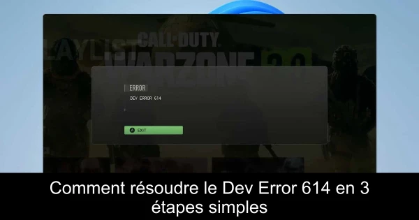 Comment résoudre le Dev Error 614 en 3 étapes simples