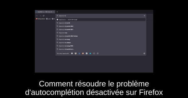 Comment résoudre le problème d'autocomplétion désactivée sur Firefox