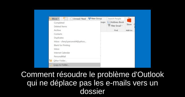 Comment résoudre le problème d'Outlook qui ne déplace pas les e-mails vers un dossier
