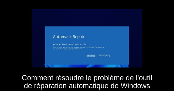 Comment résoudre le problème de l'outil de réparation automatique de Windows
