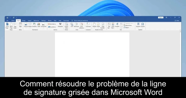 Comment résoudre le problème de la ligne de signature grisée dans Microsoft Word
