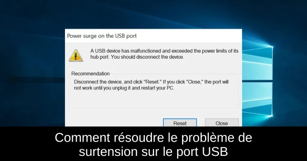 Comment résoudre le problème de surtension sur le port USB