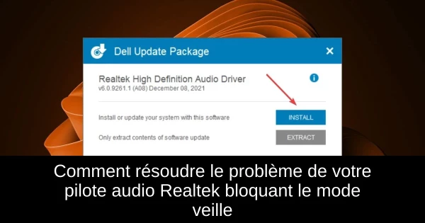 Comment résoudre le problème de votre pilote audio Realtek bloquant le mode veille