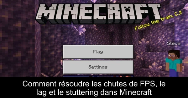 Comment résoudre les chutes de FPS, le lag et le stuttering dans Minecraft