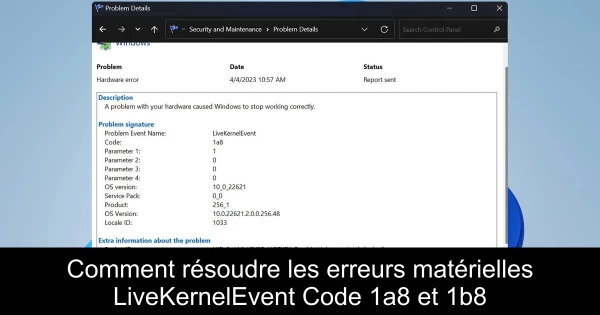 Comment résoudre les erreurs matérielles LiveKernelEvent Code 1a8 et 1b8