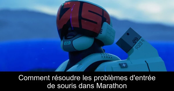 Comment résoudre les problèmes d'entrée de souris dans Marathon