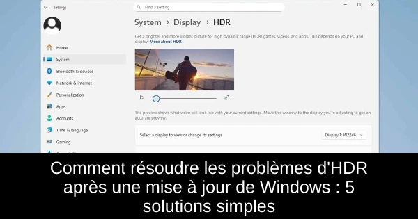 Comment résoudre les problèmes d'HDR après une mise à jour de Windows : 5 solutions simples