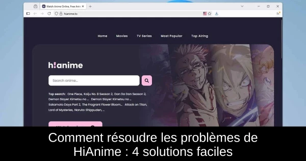 Comment résoudre les problèmes de HiAnime : 4 solutions faciles