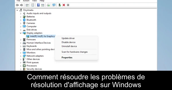 Comment résoudre les problèmes de résolution d'affichage sur Windows