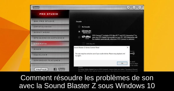 Comment résoudre les problèmes de son avec la Sound Blaster Z sous Windows 10