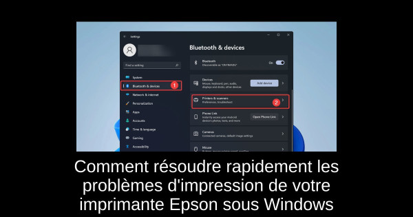 Comment résoudre rapidement les problèmes d'impression de votre imprimante Epson sous Windows
