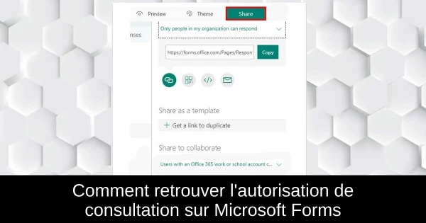 Comment retrouver l'autorisation de consultation sur Microsoft Forms