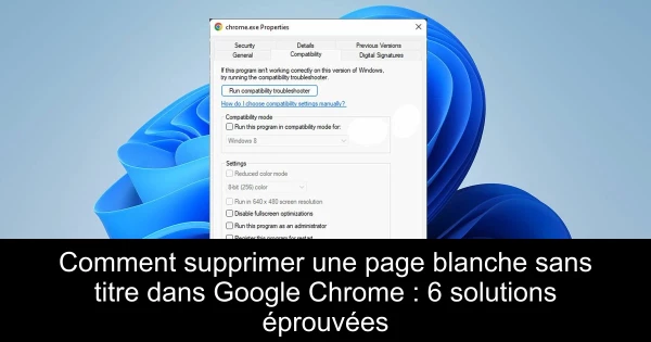 Comment supprimer une page blanche sans titre dans Google Chrome : 6 solutions éprouvées