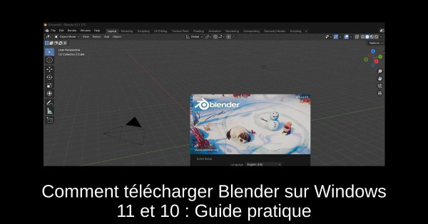 Comment télécharger Blender sur Windows 11 et 10 : Guide pratique Comment télécharger Blender sur Windows 11 et 10 : Guide pratique