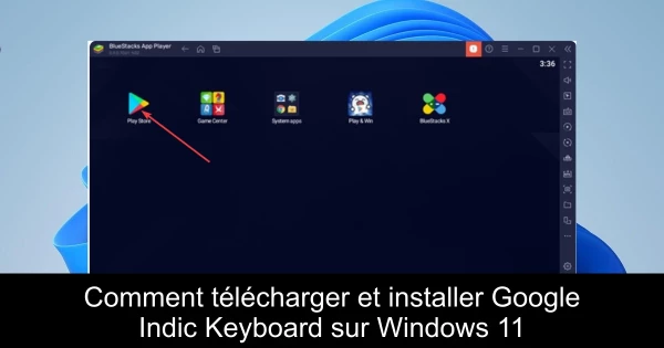 Comment télécharger et installer Google Indic Keyboard sur Windows 11