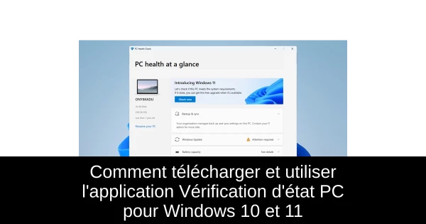 Comment télécharger et utiliser l'application Vérification d'état PC pour Windows 10 et 11