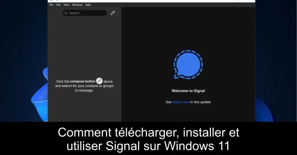 Comment télécharger, installer et utiliser Signal sur Windows 11