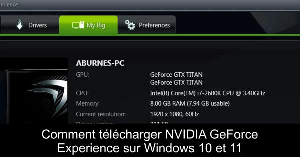 Comment télécharger NVIDIA GeForce Experience sur Windows 10 et 11