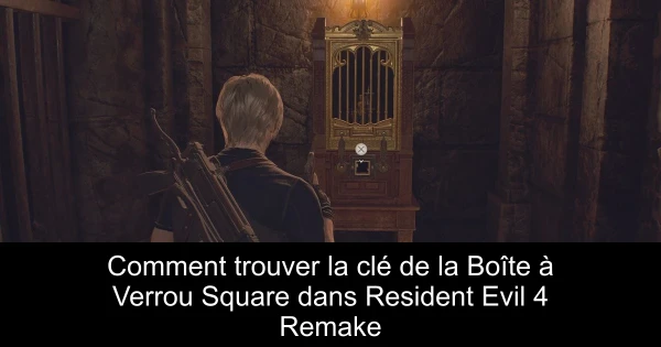 Comment trouver la clé de la Boîte à Verrou Square dans Resident Evil 4 Remake