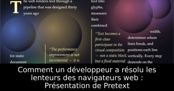 Comment un développeur a résolu les lenteurs des navigateurs web : Présentation de Pretext