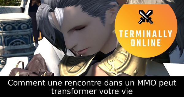 Comment une rencontre dans un MMO peut transformer votre vie