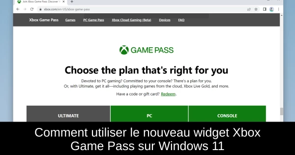 Comment utiliser le nouveau widget Xbox Game Pass sur Windows 11