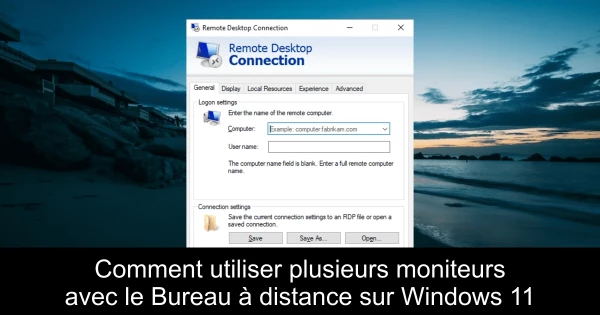 Comment utiliser plusieurs moniteurs avec le Bureau à distance sur Windows 11