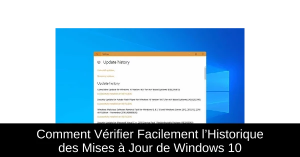 Comment Vérifier Facilement l’Historique des Mises à Jour de Windows 10