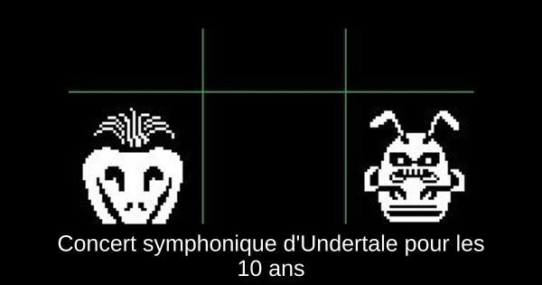 Concert symphonique d'Undertale pour les 10 ans