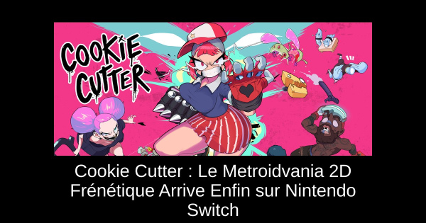 Cookie Cutter : Le Metroidvania 2D Frénétique Arrive Enfin sur Nintendo Switch