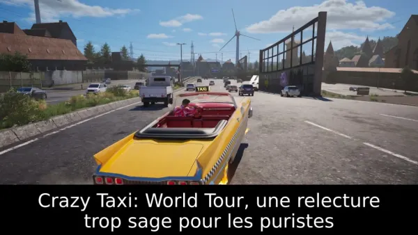 Crazy Taxi: World Tour, une relecture trop sage pour les puristes