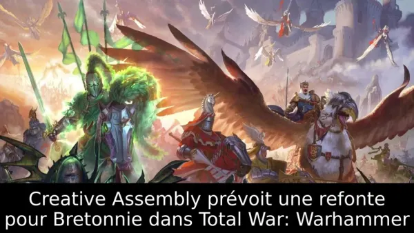 Creative Assembly prévoit une refonte pour Bretonnie dans Total War: Warhammer