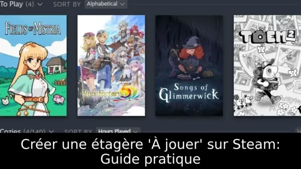 Créer une étagère 'À jouer' sur Steam: Guide pratique