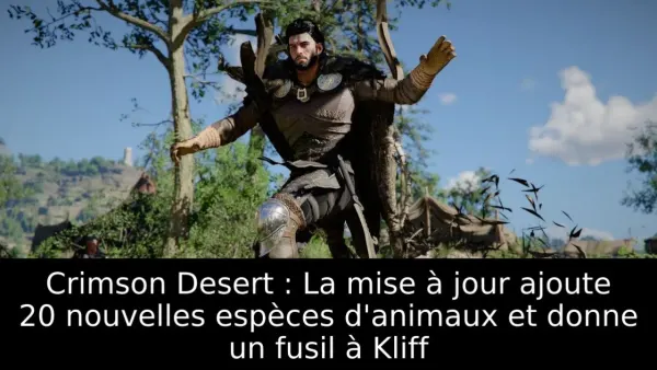 Crimson Desert : La mise à jour ajoute 20 nouvelles espèces d'animaux et donne un fusil à Kliff