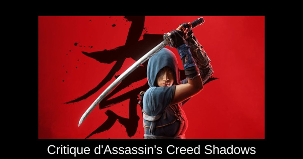Critique d'Assassin's Creed Shadows
