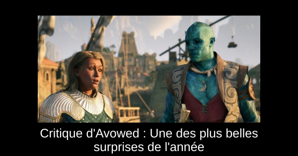 Critique d'Avowed : Une des plus belles surprises de l'année