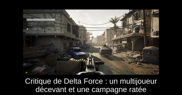 Critique de Delta Force : un multijoueur décevant et une campagne ratée