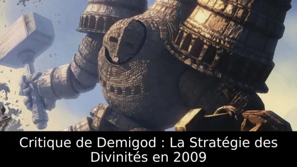 Critique de Demigod : La Stratégie des Divinités en 2009
