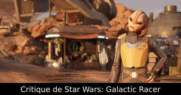 Critique de Star Wars: Galactic Racer