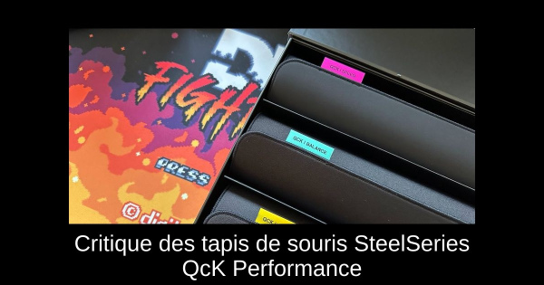 Critique des tapis de souris SteelSeries QcK Performance