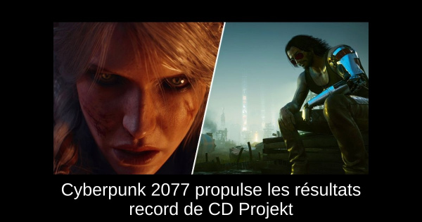 Cyberpunk 2077 propulse les résultats record de CD Projekt