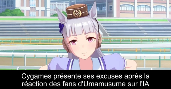 Cygames présente ses excuses après la réaction des fans d'Umamusume sur l'IA