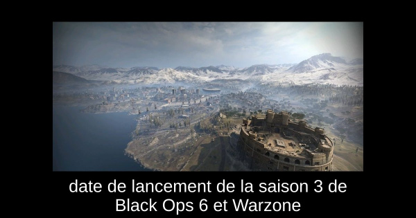La date de lancement de la saison 3 de Call of Duty : Black Ops 6 et Warzone