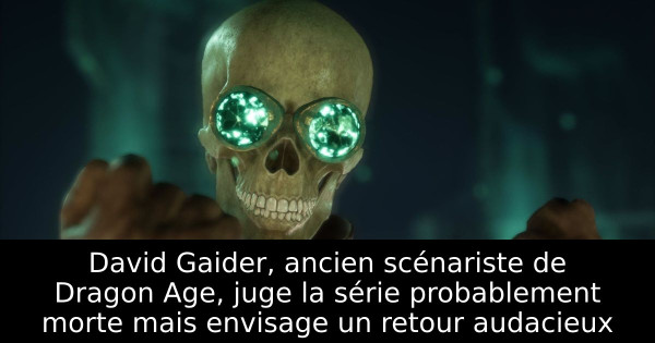 David Gaider, ancien scénariste de Dragon Age, juge la série probablement morte mais envisage un retour audacieux