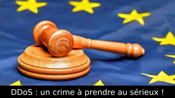 DDoS : un crime à prendre au sérieux !