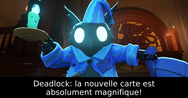 Deadlock: la nouvelle carte est absolument magnifique!