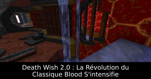 Death Wish 2.0 : La Révolution du Classique Blood S'intensifie